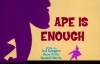 Ape-Is-Enough