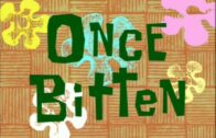 Once-Bitten