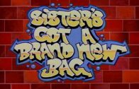 Sisters-Got-a-Brand-New-Bag