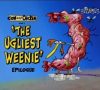 The Ugliest Weenie, Part 1